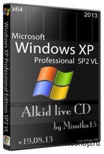 Windows XP Professional Edition SP2 VL + Alkid live CD 19.08.13 (x64/2013/E ...