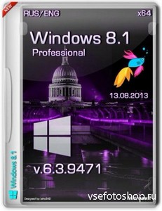 Windows 8.1 64 Professional 6.3.9471 Immersive Desktop PC (RUS/ENG/13.08.2 ...