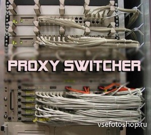 Proxy Switcher PRO 5.8.1.6579