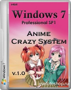 Windows 7 Professional SP1 x64 Anime Crazy System Mister ZET v.1.0 (2013/RU ...