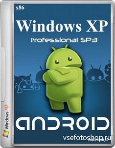 Windows  rofessional SP3 Android (x86/ML/RUS)