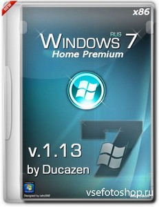 Windows 7 SP1 Home Premium x86 v.1.13 by Ducazen (2013/RUS)