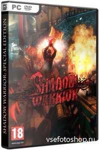 Shadow Warrior - Special Edition [v 1.0.7.0 + 5 DLC] (2013/PC/MULTI7) Repack by z10yded