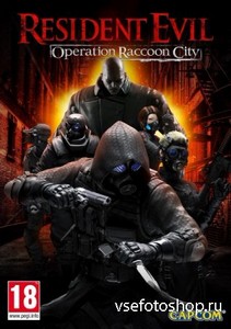 Resident Evil: Operation Raccoon City + 9 DLC (2012/RUS/ENG/MULTi/RePack by z10yded)