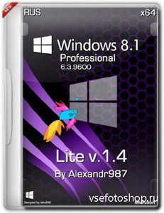 Windows 8.1 x64 Professional 6.3 9600 Lite v.1.4 by Alexandr987 (RUS/2013)