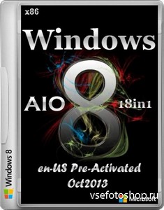 Windows 8 x86 AIO 18in1 Activated Integrated Oktober 2013 (ENG/RUS)