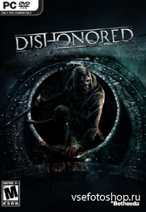 Dishonored - Game of the Year Edition (2013/RUS/Multi5) Steam-Rip  R.G. O ...