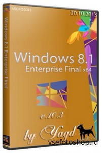 Windows 8.1 Enterprise Final x64 Optimized by Yagd v.10.3 (Rus/20.10.2013)