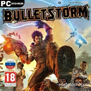 Bulletstorm *v.1.0.7147.0 + 2 DLC* (2011/RUS/ENG/RePack by z10yded)
