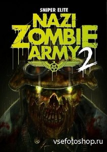 Sniper Elite: Nazi Zombie Army 2 (2013/Rus/Eng/PC) RePack  