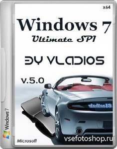 Windows 7 Ultimate SP1 v.5.0 by vladios13 (x64/RUS/2013)
