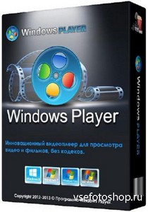 Windows Player 2.3.0.0 + Portable (2013|RUS)