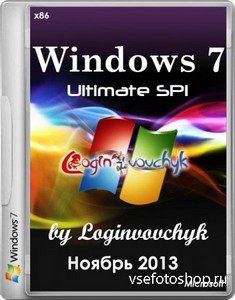 Windows 7 Ultimate SP1 x86 by Loginvovchyk    (/2013)