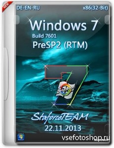 Windows 7 Build 7601 PreSP2 RTM DE/EN/RU 22.11.2013 StaforceTEAM (x86/2013)