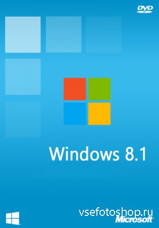 Windows 8.1 Core/Professional/Enterprise x86/x64 6.3 9600 MSDN v.0.5.4 PROG ...
