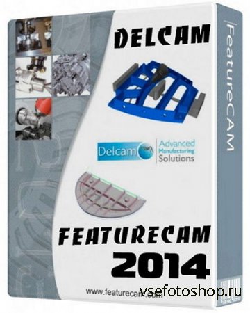 Delcam FeatureCam 2014 R2 v20.4.1.26 (x32-x64) By R.G. 
