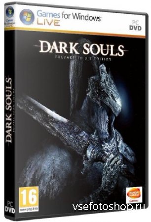 Dark Souls: Prepare to Die Edition v. 19.01.2014 (2012/RUS/ENG) RePack by R.G. 