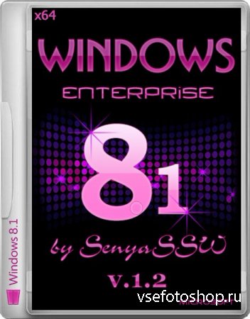 Windows 8.1 Enterprise x64 by SenyaSSW v.1.2 (2014/RUS)