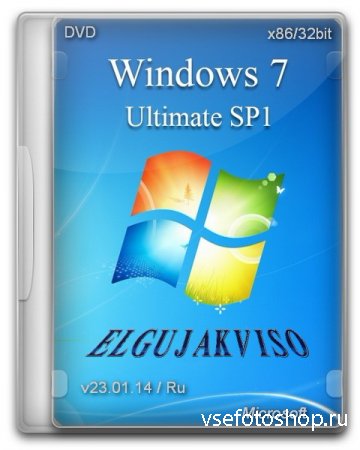 Windows 7 Ultimate SP1 Elgujakviso Edition v23.01.14 (x86/RUS)