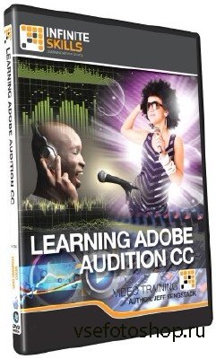 Learning Adobe Audition CC Training Bundle /  Adobe Audition CC.  ...