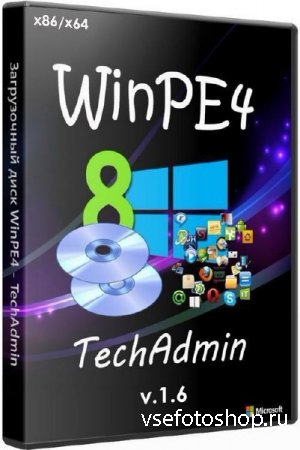   WinPE4 - TechAdmin 1.6 (x86/x64/RUS/2014)