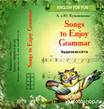  .  . - Songs to Enjoy Grammar ()