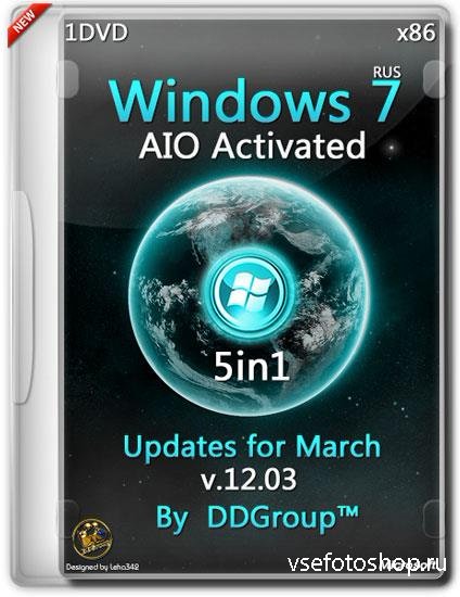 Windows 7 SP1 x86 5in1 AIO Activated Updates for March v.12.03 by DDGroup 6.1.7601 / v.12.03 (RUS/2014)