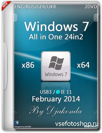 Windows 7 SP1 AIO 24in2 x86/x64 IE11 Feb2014 by Djakonda (ENG/RUS/GER/UKR)