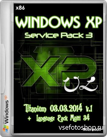 Windows XP SP3 VL Titanium 03.03.2014 v.1 +  Language Pack Multi 34 (x86/RUS/2014)