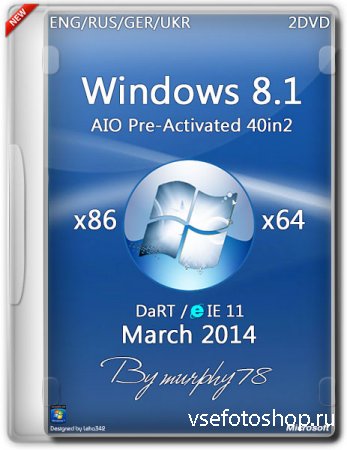 Windows 8.1 x86/x64 AIO 40in2 Pre-Activated DaRT 8.1 March2014 (ENG/RUS/GER/UKR)