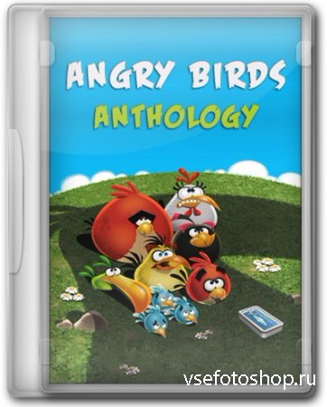 Angry Birds: Anthology (2014/ENG/RePack by KloneB@DGuY)
