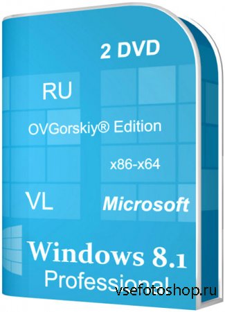 Windows 8.1 Professional x86/x64 Spring Update VL by OVGorskiy 03.2014 (2DVD/RUS)
