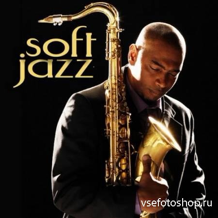 Sensual Soft Jazz Band - Soft Jazz (2013)