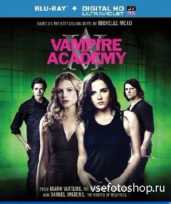 Академия вампиров / Vampire Academy (2014) HDRip