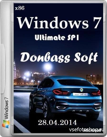 Windows 7 Ultimate SP1 Donbass Soft 28.04.2014 28.04.2014 (x86/RUS/2014)