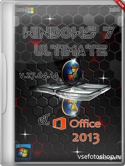 Windows 7 Ultimate & Office 2013 v.27.04.14 by Aleks (x86/RUS/2014)
