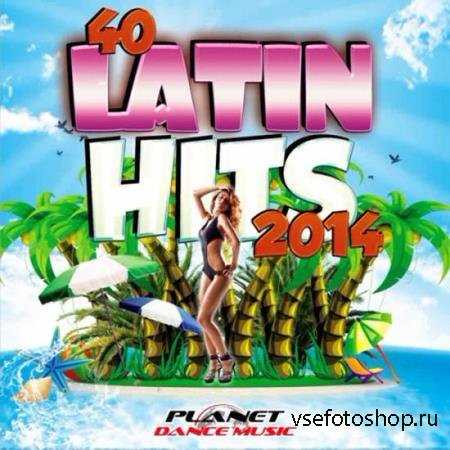 40 Latin Hits 2014 (2014)