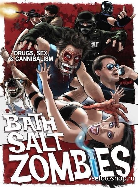   / Bath Salt Zombies (2013) WEB-DLRip
