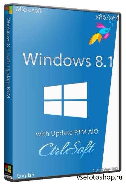Microsoft Windows 8.1 with Update RTM 9600.17031 x86/x64 AIO by CtrlSoft(20 ...