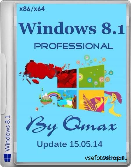 Windows 8.1 Professional Update 1 by Qmax 15.05.2014 15.05.2014 (x64/RUS/2 ...