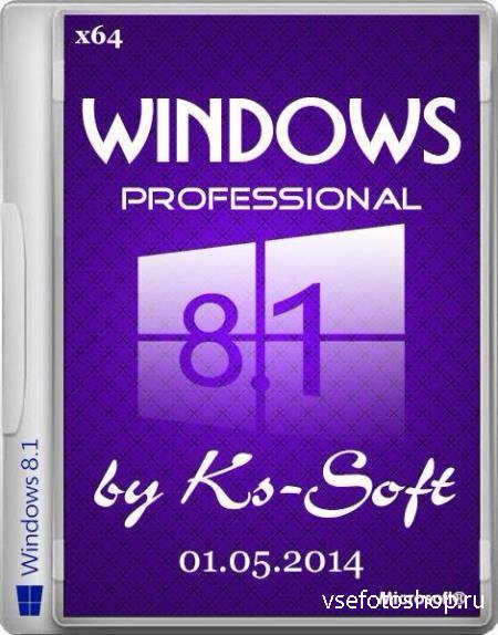 Windows 8.1 Pro by Ks-Soft v.01.05.2014 (x64/RUS/2014)