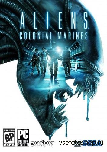 Aliens: Colonial Marines Collector's Edition + DLC (2013/PC/Rus|Eng) RePack by R.G.BestGamer