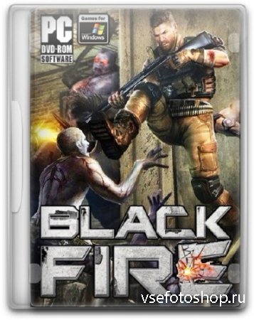Black Fire - Zombie Apocalypse (2013/PC/RUS)