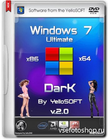 Windows 7 Ultimate SP1 x86/x64 Dark v.2.0 by YelloSOFT (2014/RUS)