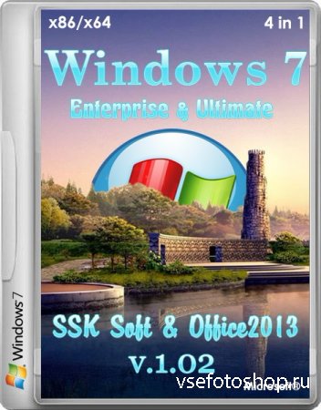 Windows 7 Enterprise Ultimate SSK Soft Office 2013 x86/x64 4in1 v.1.02 (2014/RUS)