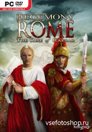 Hegemony Rome: The Rise of Caesar (2014/PC/Eng)