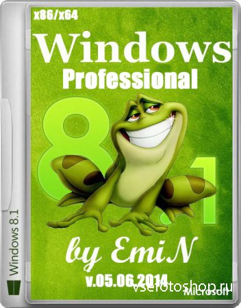 Windows 8.1 Professional x86/x64 by EmiN v.05.06 (2014/RUS)
