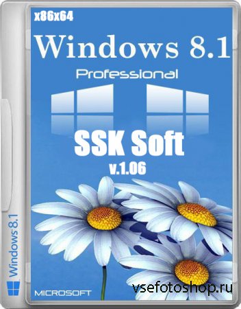 Windows 8.1 Professional SSK Soft x86/x64 v.1.06 (2014/RUS)