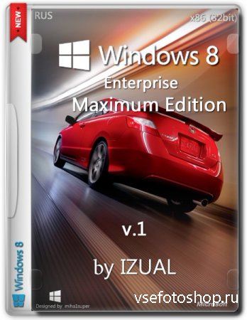 Windows 8 Enterprise x86 by IZUAL Maximum Edition v.1. 24.06 (2014/RUS)