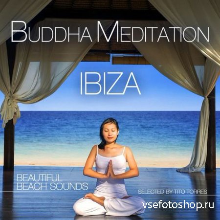 Buddha Meditation Ibiza. Beautiful Beach Sounds (2014)